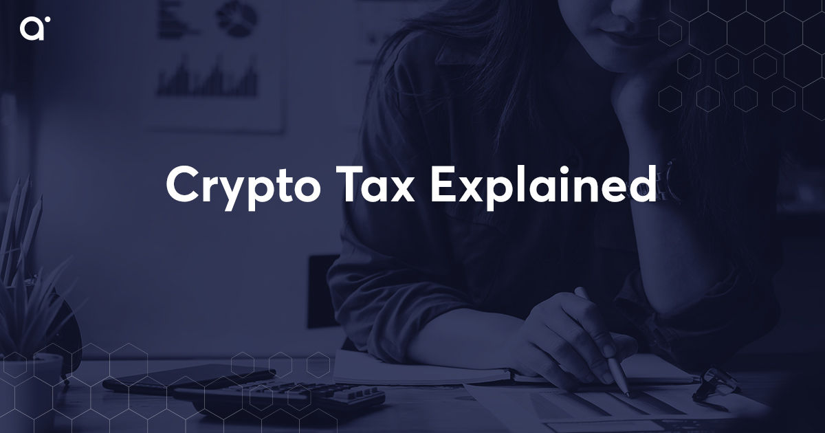 crypto taxes explained