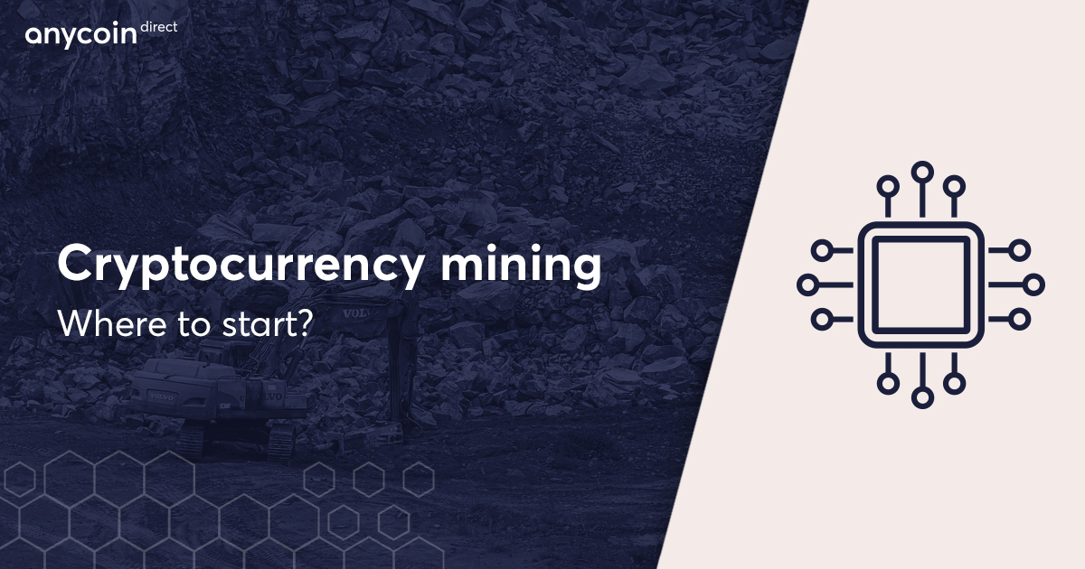 Cryptocurrency mining - where to start?