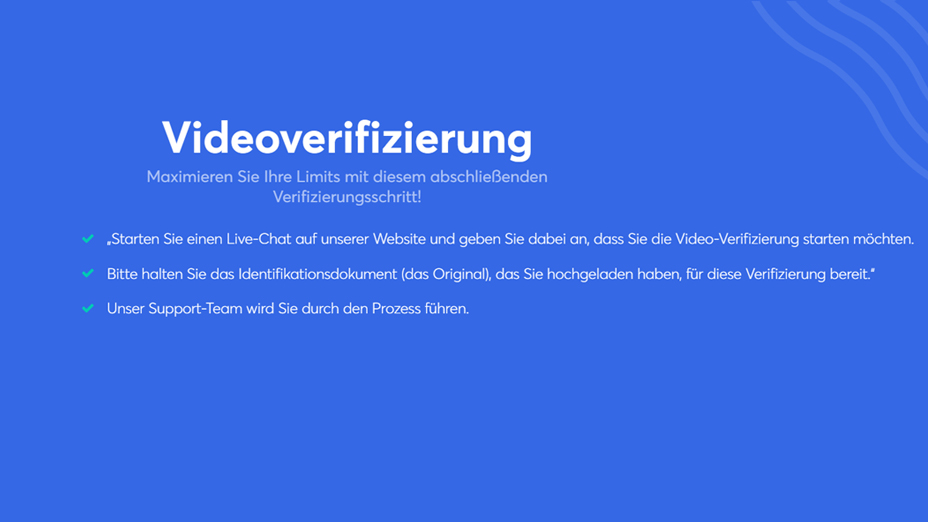 Führen Sie die Videoüberprüfung durch, um Ihre Grenzen zu erhöhen