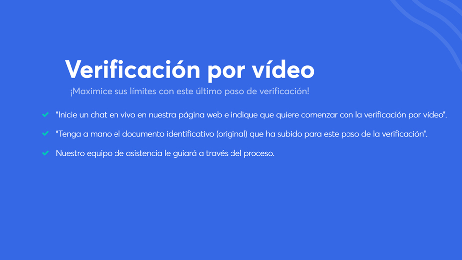 haz la verificación de video para elevar tus límites