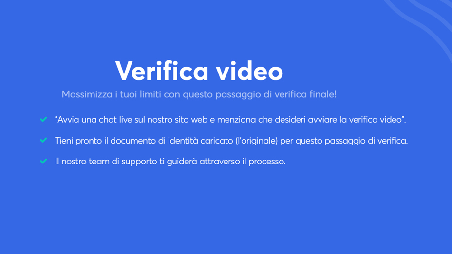 fai la verifica video per aumentare i tuoi limiti